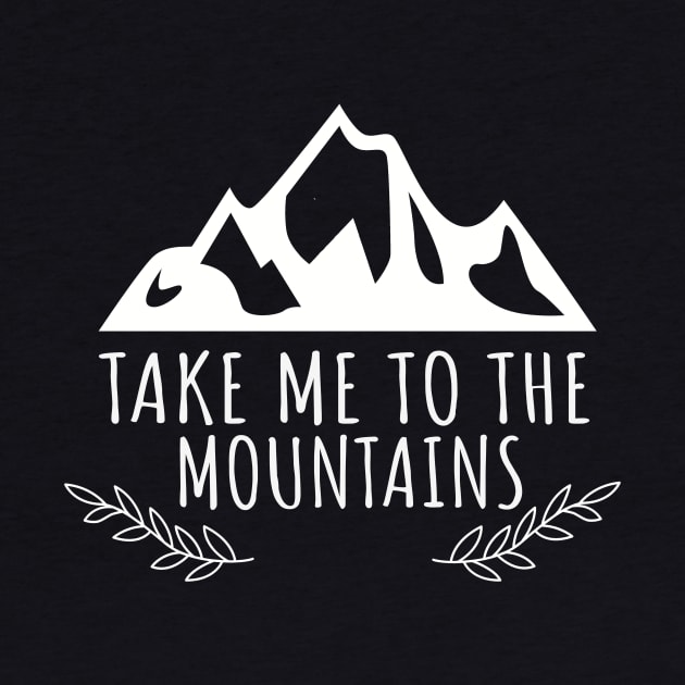 Take Me To The Mountains, Mountain Gift, Hiking, Camping, Adventure, Travel, Vacation Gift by NooHringShop